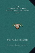 The Vampire In England, Ireland And Some Latin Lands