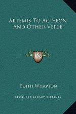 Artemis To Actaeon And Other Verse