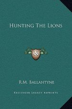 Hunting The Lions