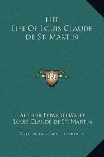 The Life Of Louis Claude de St. Martin