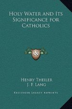 Holy Water and Its Significance for Catholics