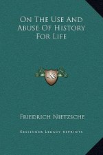 On The Use And Abuse Of History For Life