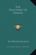 The Discovery Of Guiana