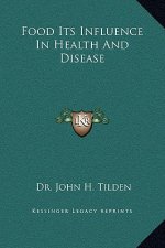 Food Its Influence in Health and Disease