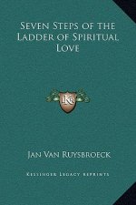 Seven Steps of the Ladder of Spiritual Love