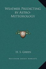 Weather Predicting by Astro-Meteorology