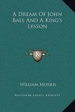 A Dream of John Ball and a King's Lesson