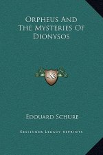 Orpheus And The Mysteries Of Dionysos