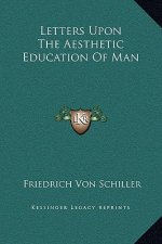 Letters Upon the Aesthetic Education of Man