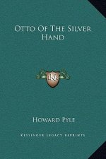 Otto Of The Silver Hand