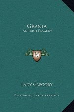 Grania: An Irish Tragedy