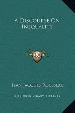 A Discourse On Inequality