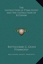 The Instruction of Ptah-Hotep and the Instruction of Ke'Gemni