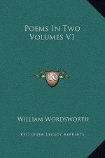 Poems In Two Volumes V1