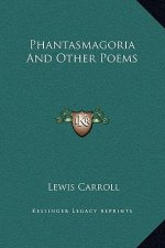 Phantasmagoria And Other Poems