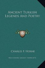 Ancient Turkish Legends And Poetry