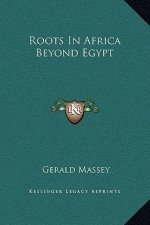 Roots In Africa Beyond Egypt