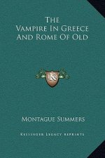 The Vampire In Greece And Rome Of Old