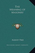 The Meaning of Masonry