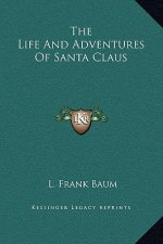 The Life And Adventures Of Santa Claus