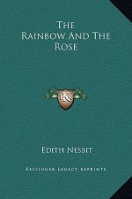 The Rainbow And The Rose