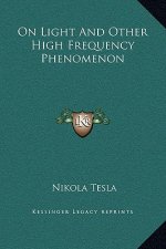 On Light And Other High Frequency Phenomenon