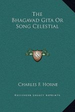 The Bhagavad Gita Or Song Celestial