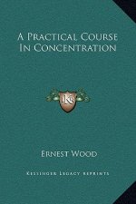 A Practical Course In Concentration