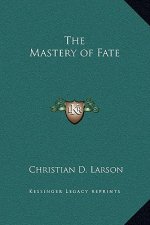 The Mastery of Fate