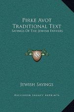 Pirke Avot Traditional Text: Sayings Of The Jewish Fathers