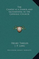 The Candle as a Symbol and Sacramental in the Catholic Church