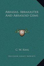 Abraxas, Abraxaster And Abraxoid Gems