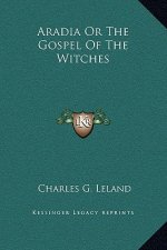 Aradia Or The Gospel Of The Witches