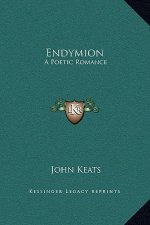 Endymion: A Poetic Romance