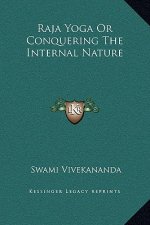 Raja Yoga Or Conquering The Internal Nature