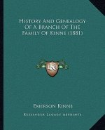 History And Genealogy Of A Branch Of The Family Of Kinne (1881)