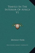Travels in the Interior of Africa V1