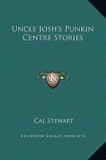 Uncle Josh's Punkin Centre Stories