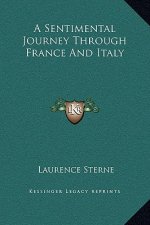 A Sentimental Journey Through France And Italy