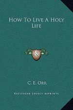 How To Live A Holy Life