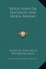 Reflections Or Sentences And Moral Maxims
