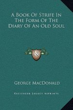 A Book of Strife in the Form of the Diary of an Old Soul