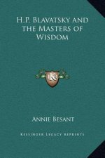 H.P. Blavatsky and the Masters of Wisdom