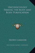 Unconsciously Freeing the Body and Body Purification