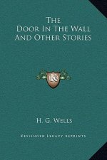 The Door In The Wall And Other Stories