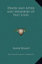 Death and After and Memories of Past Lives