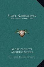 Slave Narratives: Mississippi Narratives