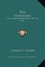 The Vendidad: The Zoroastrian Book Of The Law