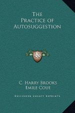 The Practice of Autosuggestion