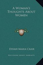 A Woman's Thoughts About Women